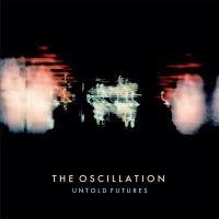 Oscillation - Untold Futures i gruppen VI TIPSER / Julegavetips CD hos Bengans Skivbutik AB (4073216)