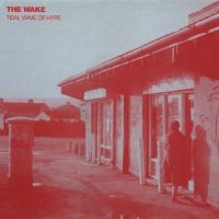 Wake - Tidal Wave Of Hype i gruppen CD / Pop-Rock hos Bengans Skivbutik AB (4073439)