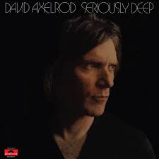 David Axelrod - Seriously Deep i gruppen VINYL / RNB, Disco & Soul hos Bengans Skivbutik AB (4073797)