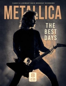 Metallica - Best Days - Radio Recordings i gruppen CD / Metal/ Heavy metal hos Bengans Skivbutik AB (4073919)