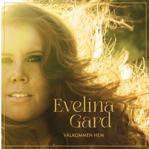 Evelina Gard - Välkommen Hem i gruppen Externt_Lager / Naxoslager hos Bengans Skivbutik AB (4073960)