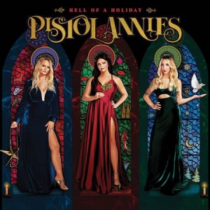 Pistol Annies - Hell Of A Holiday i gruppen CD / Country,JuleMusikkk hos Bengans Skivbutik AB (4075054)