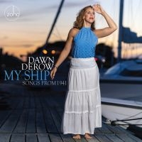 Dawn Derow - My Ship - Songs From 1941 i gruppen CD / Jazz hos Bengans Skivbutik AB (4075141)