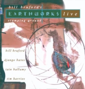 Bill Bruford's Earthworks - Stamping Grounfd i gruppen CD / Rock hos Bengans Skivbutik AB (4076996)