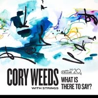 Weeds Cory - With Strings: What Is There To Say? i gruppen CD / Jazz hos Bengans Skivbutik AB (4077006)