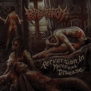 Perveration - Perversion In Manifest Disease i gruppen CD / Metal/ Heavy metal hos Bengans Skivbutik AB (4077009)