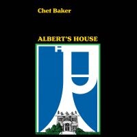 Baker Chet - Albert's House i gruppen CD / Jazz hos Bengans Skivbutik AB (4077035)