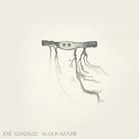 José González - In Our Nature (Reissue) i gruppen VINYL / Pop-Rock hos Bengans Skivbutik AB (4078443)