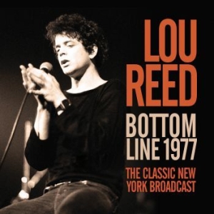 Reed Lou - Bottom Line (Live Broadcast 1977) i gruppen Minishops / Lou Reed hos Bengans Skivbutik AB (4078482)