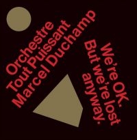 Orchestre Tout Puissant Marcel Duch - We?Re Okay But We?Re Lost Anyway i gruppen VINYL / Elektroniskt,Pop-Rock,World Music hos Bengans Skivbutik AB (4088096)