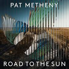 Pat Metheny - Road To The Sun i gruppen VINYL / Klassisk hos Bengans Skivbutik AB (4090368)