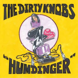 The Dirty Knobs - Humdinger / Feelin High i gruppen VI TIPSER / Record Store Day / RSD-21 hos Bengans Skivbutik AB (4090669)