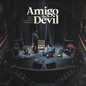 Amigo The Devil - Covers Demos Live Versions B-Sides i gruppen Pending hos Bengans Skivbutik AB (4091115)