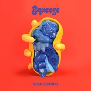 Born Ruffians - Squeeze i gruppen VI TIPSER / Record Store Day / RSD-21 hos Bengans Skivbutik AB (4092027)