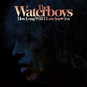 The Waterboys - How Long Will I Love You 2021 i gruppen VI TIPSER / Record Store Day / RSD-21 hos Bengans Skivbutik AB (4092093)