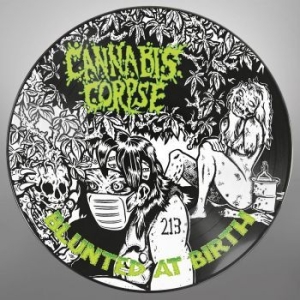 Cannabis Corpse - Blunted At Birth (Picture Vinyl Lp) i gruppen VINYL / Metal/ Heavy metal hos Bengans Skivbutik AB (4094910)