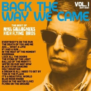 Noel Gallagher's High Flying Birds - Back The Way We Came: Vol. 1 2011 - i gruppen VI TIPSER / Record Store Day / RSD-21 hos Bengans Skivbutik AB (4096090)