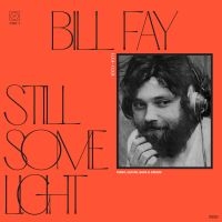 Bill Fay - Still Some Light: Part 1 i gruppen CD / Pop-Rock hos Bengans Skivbutik AB (4096603)