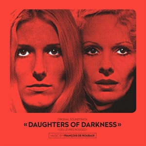 Francois De Roubaix - Daughters Of Darkness i gruppen VINYL / Film-Musikkkal hos Bengans Skivbutik AB (4097910)