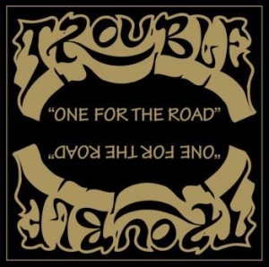 Trouble - One For The Road / Unplugged i gruppen VINYL hos Bengans Skivbutik AB (4098887)