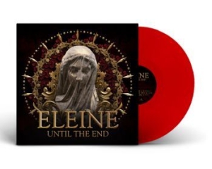 Eleine - Until The End - (Red Lp) i gruppen VINYL / Metal/ Heavy metal hos Bengans Skivbutik AB (4102027)