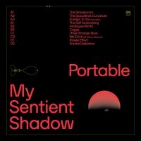 Portable - My Sentient Shadow i gruppen VINYL hos Bengans Skivbutik AB (4108637)