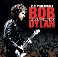 Dylan Bob - Classic Years i gruppen CD / Pop-Rock hos Bengans Skivbutik AB (4108680)