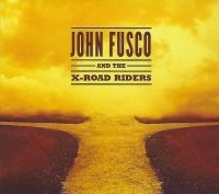 Fusco John & The X-Road Riders - John Fusco And The X-Road Riders i gruppen CD / Blues,Jazz hos Bengans Skivbutik AB (4110525)