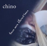 Chino - These Were Different Times i gruppen CD / Pop-Rock hos Bengans Skivbutik AB (4110545)