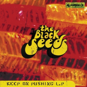 The Black Seeds - Keep On Pushing i gruppen VINYL / Pop-Rock,Annet hos Bengans Skivbutik AB (4110704)