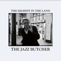 Jazz Butcher - Highest In The Land i gruppen VINYL / Pop-Rock hos Bengans Skivbutik AB (4111005)