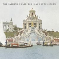 The Magnetic Fields - The House Of Tomorrow (Reissue) i gruppen VINYL hos Bengans Skivbutik AB (4111524)