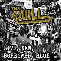 Quill The - Live, New, Borrowed, Blue (Digipack i gruppen CD / Metal,Svensk Musikkk hos Bengans Skivbutik AB (4111926)