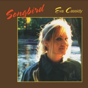 Eva Cassidy - Songbird i gruppen VINYL / Svensk FolkeMusikkk,World Music hos Bengans Skivbutik AB (4112122)