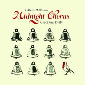 Williams Kathryn & Carol Ann Duffy - Midnight Chorus i gruppen CD / JuleMusikkk,Pop-Rock hos Bengans Skivbutik AB (4112919)