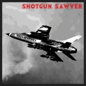 Shotgun Sawyer - Thunderchief - Anniversary Edition i gruppen VINYL / Metal/ Heavy metal hos Bengans Skivbutik AB (4114947)