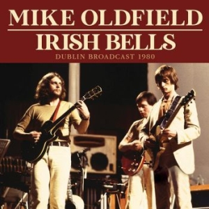 Oldfield Mike - Irish Bells (Live Broadcast 1980) i gruppen CD / Pop-Rock hos Bengans Skivbutik AB (4114954)