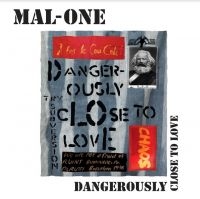 Mal-One - Dangerously Close To Love i gruppen VINYL / Pop-Rock hos Bengans Skivbutik AB (4115486)