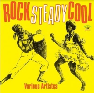 Various Artists - Rock Steady Cool i gruppen VINYL / Reggae hos Bengans Skivbutik AB (4115505)