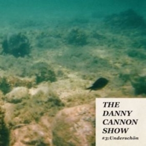 Danny Cannon Show - #3: Underschön (Turquoise/Blue/Whit i gruppen -Start BOR1 hos Bengans Skivbutik AB (4116734)