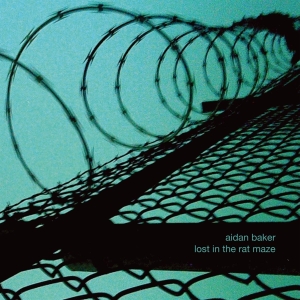 Baker Aidan - Lost In The Rat Maze i gruppen CD / Pop-Rock,Annet hos Bengans Skivbutik AB (4117732)