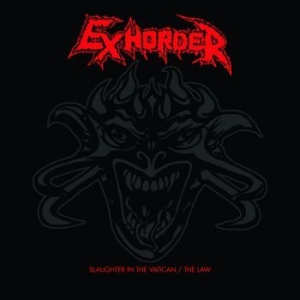 Exhorder - Slaughter In The Vatican / The Law i gruppen CD / Metal hos Bengans Skivbutik AB (4117845)