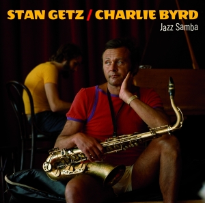 Stan Getz & Charlie Byrd - Jazz Samba i gruppen CD hos Bengans Skivbutik AB (4118405)