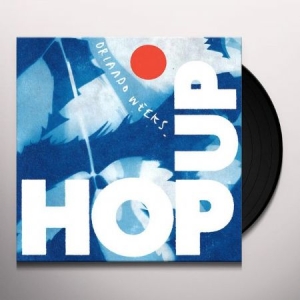 Orlando Weeks - Hop Up i gruppen VI TIPSER / Julegavetips Vinyl hos Bengans Skivbutik AB (4119298)