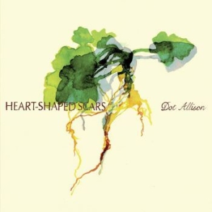 Dot Allison - Heart-Shaped Scars i gruppen CD / Worldmusic/ FolkeMusikkk hos Bengans Skivbutik AB (4119315)