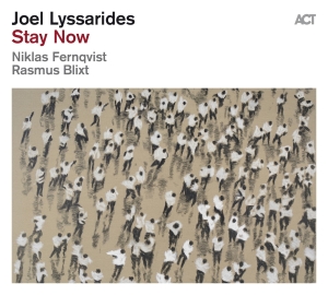 Lyssarides Joel - Stay Now i gruppen CD / Jazz hos Bengans Skivbutik AB (4119344)