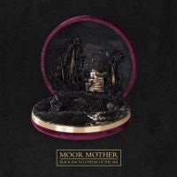 Moor Mother - Black Encyclopedia Of The Air i gruppen VINYL / Hip Hop-Rap hos Bengans Skivbutik AB (4120095)