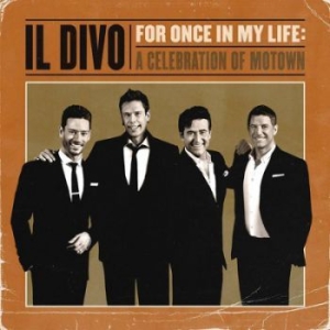 Il Divo - For Once In My Life: A Celebration Of Mo i gruppen CD / Klassisk,RnB-Soul hos Bengans Skivbutik AB (4120589)