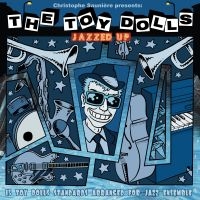 Sauniere Sauniere Presents Toy Doll - Jazzed Up - Toy Dolls i gruppen CD / Pop-Rock hos Bengans Skivbutik AB (4125722)