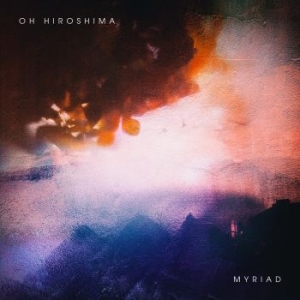 Oh Hiroshima - Myriad i gruppen VINYL / Metal/ Heavy metal hos Bengans Skivbutik AB (4126967)